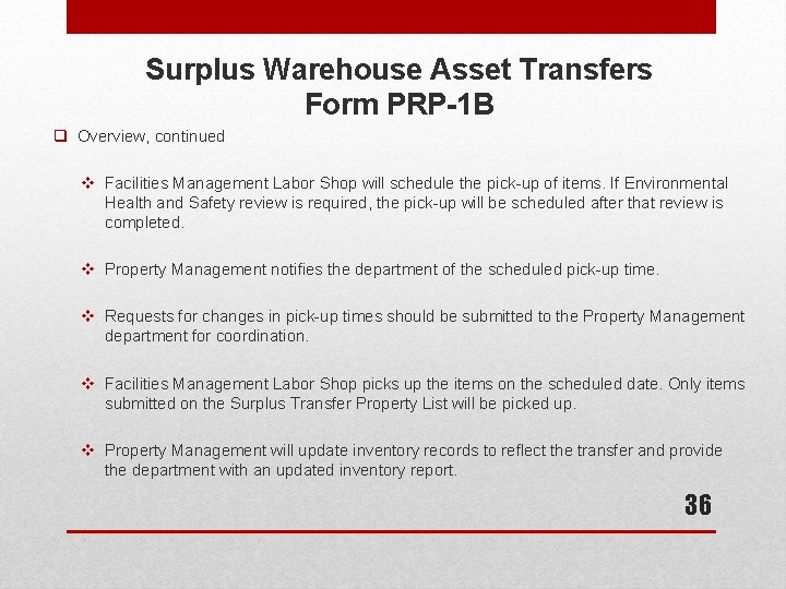 Surplus Warehouse Asset Transfers Form PRP-1 B q Overview, continued v Facilities Management Labor
