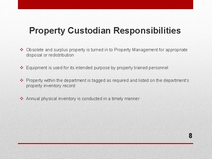 Property Custodian Responsibilities v Obsolete and surplus property is turned in to Property Management