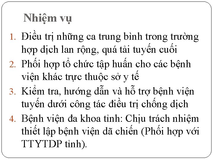 Nhiệm vụ 1. Điều trị những ca trung bình trong trường hợp dịch lan