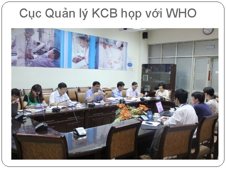 Cục Quản lý KCB họp với WHO 