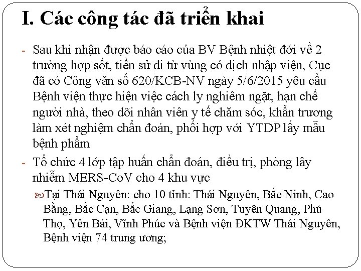 I. Các công tác đã triển khai - Sau khi nhận được báo của