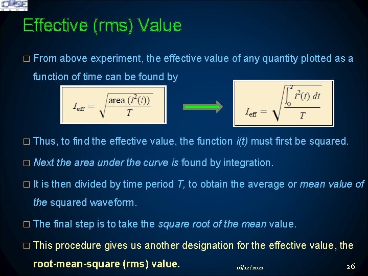 Effective (rms) Value � From above experiment, the effective value of any quantity plotted