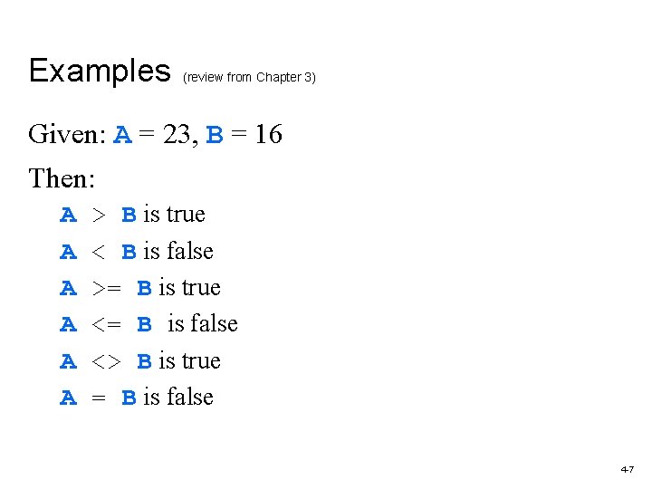 Examples (review from Chapter 3) Given: A = 23, B = 16 Then: A