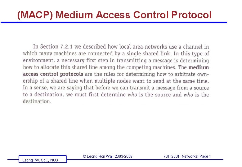 (MACP) Medium Access Control Protocol Leong. HW, So. C, NUS © Leong Hon Wai,