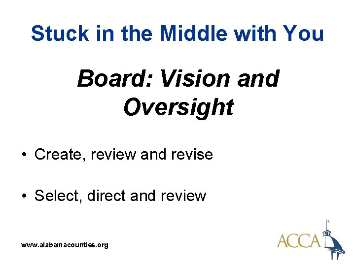 Stuck in the Middle with You Board: Vision and Oversight • Create, review and