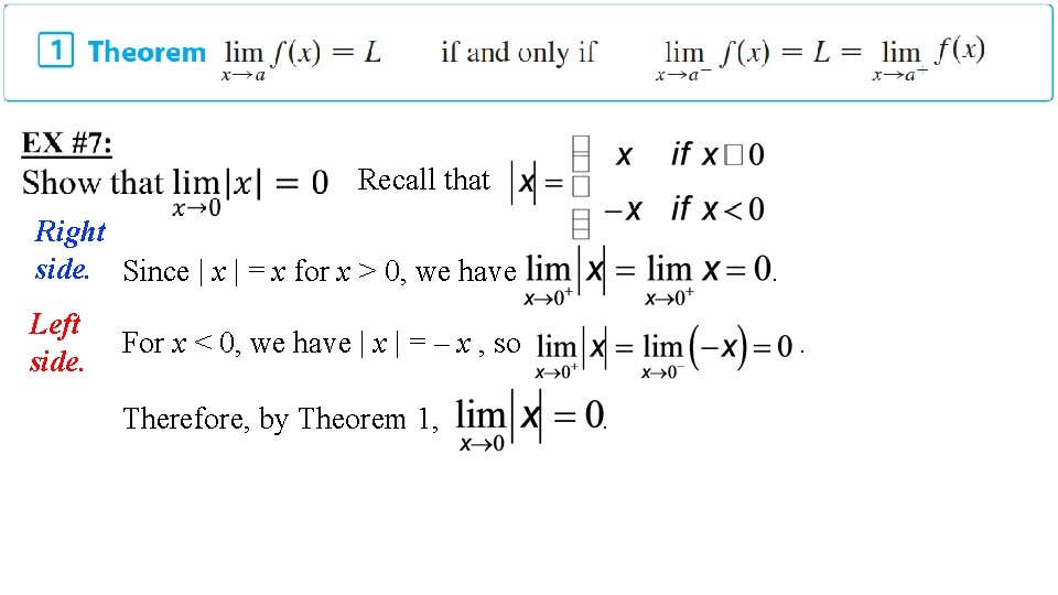 Recall that Right side. Since | x | = x for x > 0,