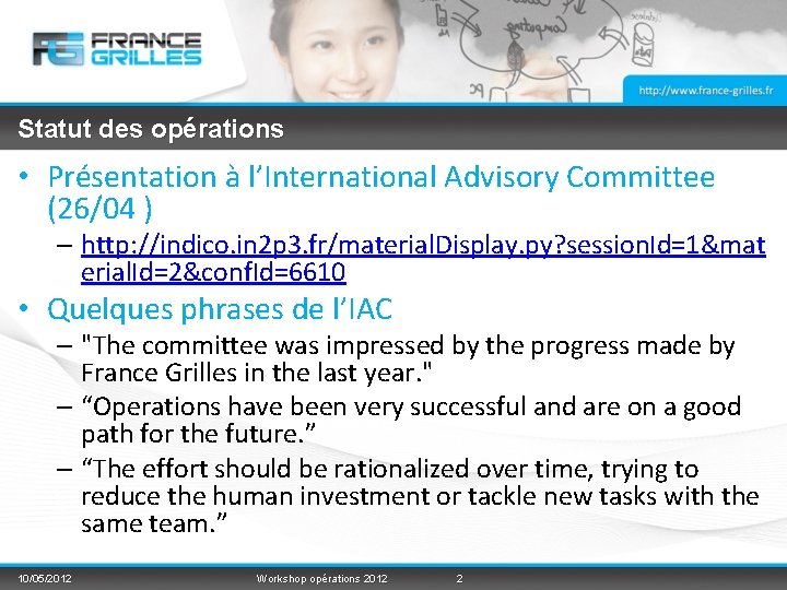 Statut des opérations • Présentation à l’International Advisory Committee (26/04 ) – http: //indico.