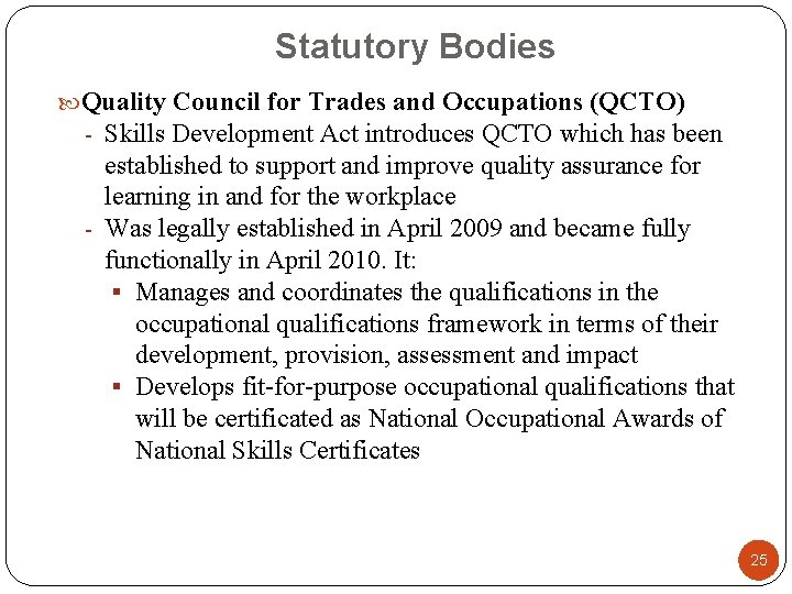 Statutory Bodies Quality Council for Trades and Occupations (QCTO) - Skills Development Act introduces