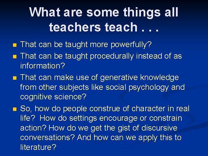 What are some things all teachers teach. . . n n That can be