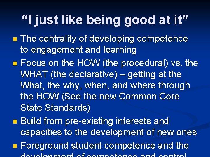 “I just like being good at it” The centrality of developing competence to engagement