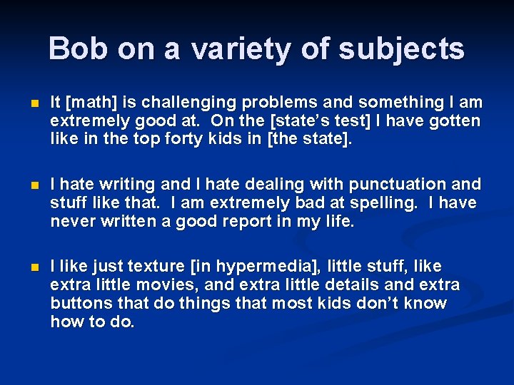 Bob on a variety of subjects n It [math] is challenging problems and something