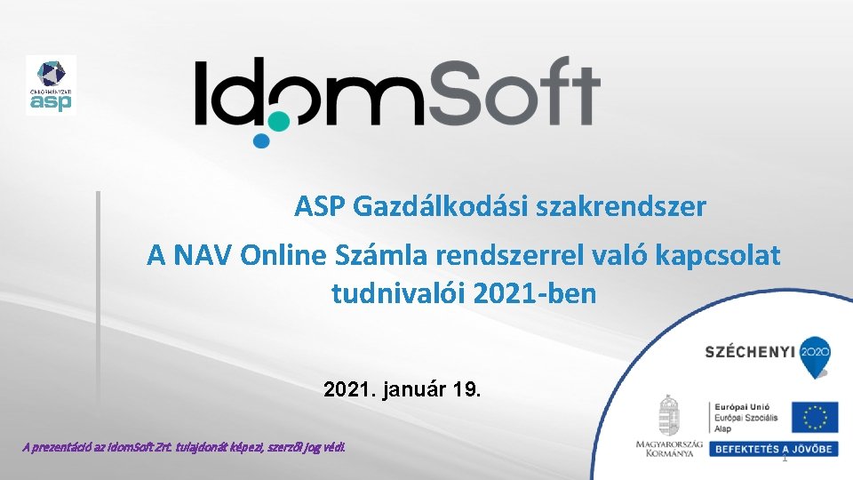 ASP Gazdálkodási szakrendszer A NAV Online Számla rendszerrel való kapcsolat tudnivalói 2021 -ben 2021.