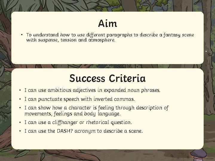 Aim • To understand how to use different paragraphs to describe a fantasy scene