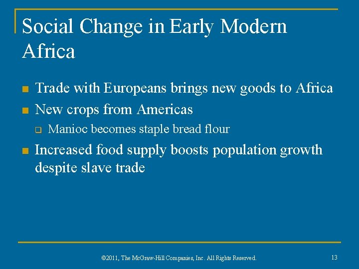 Social Change in Early Modern Africa n n Trade with Europeans brings new goods
