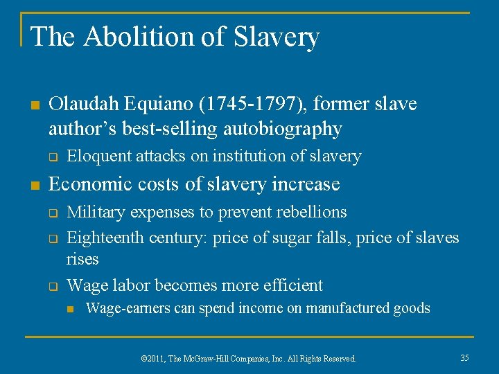 The Abolition of Slavery n Olaudah Equiano (1745 -1797), former slave author’s best-selling autobiography