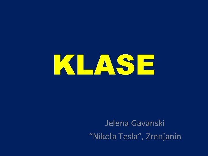 KLASE Jelena Gavanski “Nikola Tesla”, Zrenjanin 