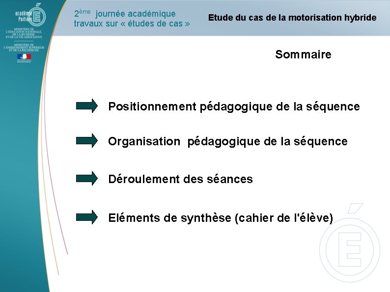 2ème journée académique travaux sur « études de cas » Etude du cas de