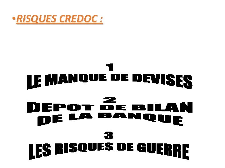  • RISQUES CREDOC : 