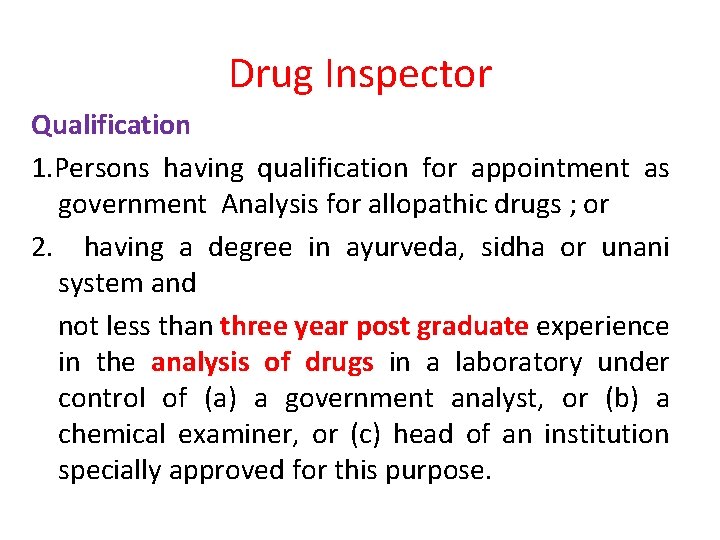 Drug Inspector Qualification 1. Persons having qualification for appointment as government Analysis for allopathic