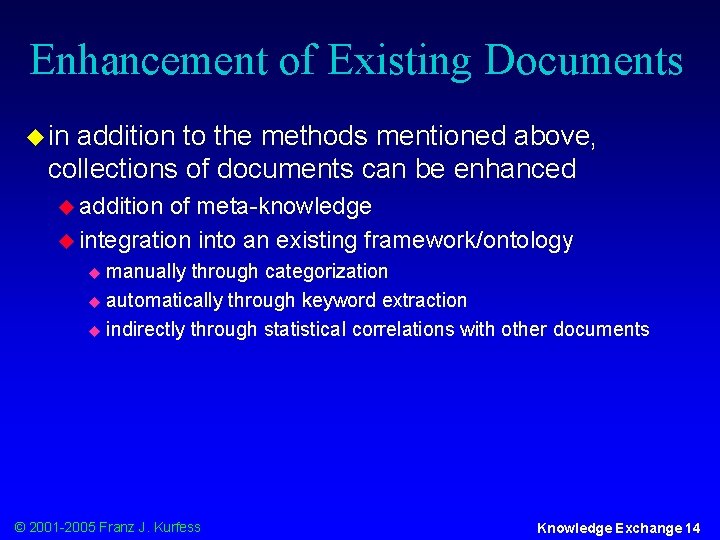 Enhancement of Existing Documents u in addition to the methods mentioned above, collections of