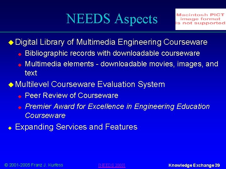 NEEDS Aspects u Digital u u Library of Multimedia Engineering Courseware Bibliographic records with