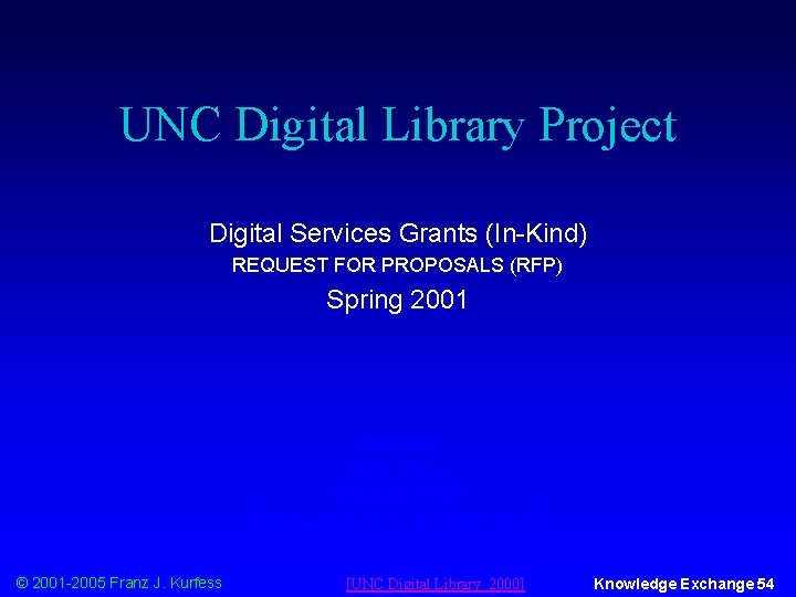 UNC Digital Library Project Digital Services Grants (In-Kind) REQUEST FOR PROPOSALS (RFP) Spring 2001