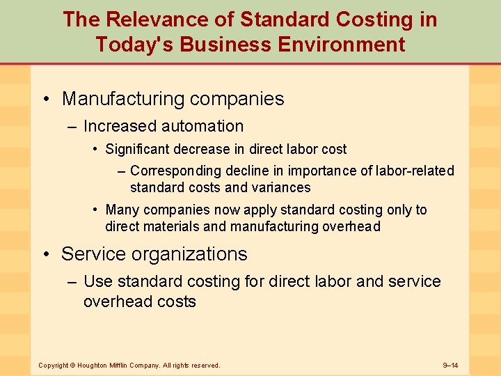 The Relevance of Standard Costing in Today's Business Environment • Manufacturing companies – Increased