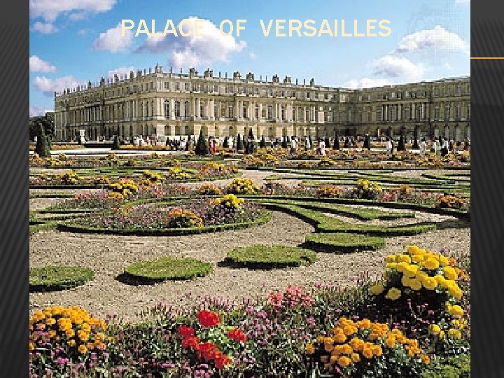 PALACE OF VERSAILLES 