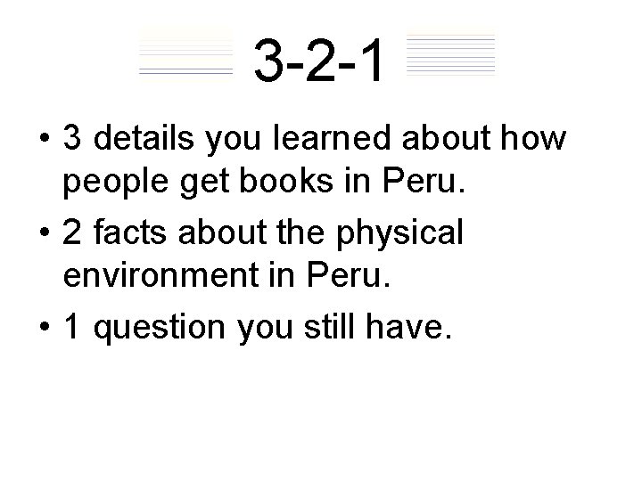 3 -2 -1 • 3 details you learned about how people get books in