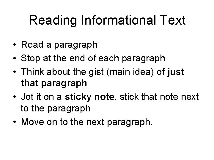 Reading Informational Text • Read a paragraph • Stop at the end of each