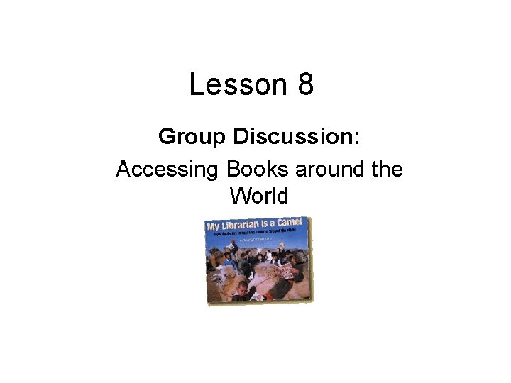 Lesson 8 Group Discussion: Accessing Books around the World 