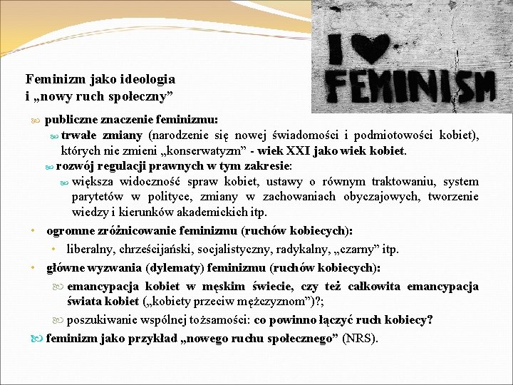 Feminizm jako ideologia i „nowy ruch społeczny” publiczne znaczenie feminizmu: trwałe zmiany (narodzenie się