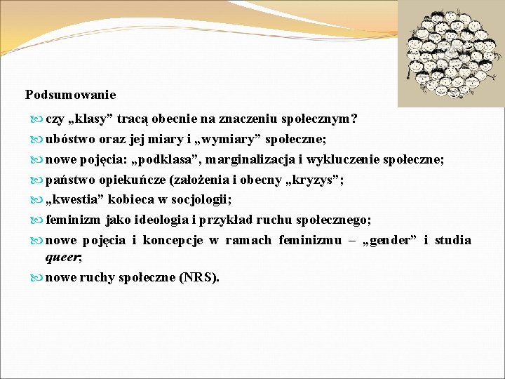 Podsumowanie czy „klasy” tracą obecnie na znaczeniu społecznym? ubóstwo oraz jej miary i „wymiary”