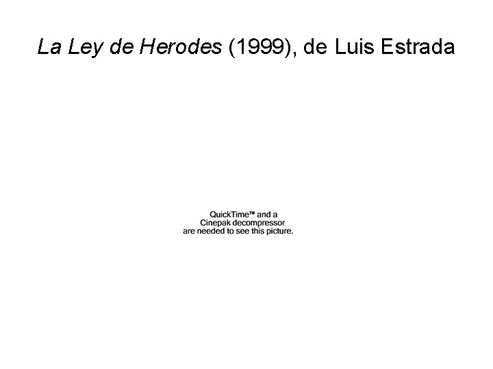 La Ley de Herodes (1999), de Luis Estrada 