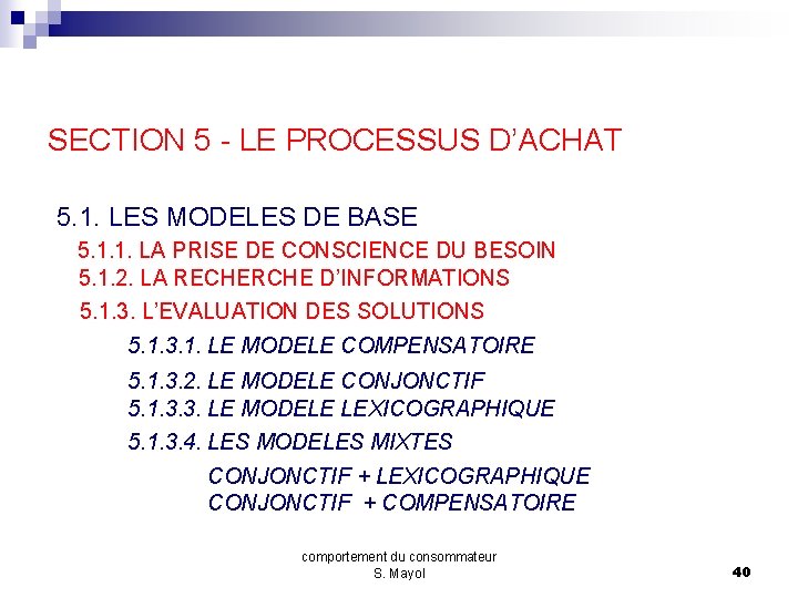 SECTION 5 - LE PROCESSUS D’ACHAT 5. 1. LES MODELES DE BASE 5. 1.