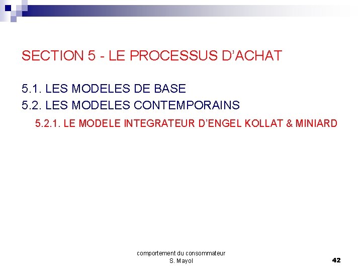 SECTION 5 - LE PROCESSUS D’ACHAT 5. 1. LES MODELES DE BASE 5. 2.