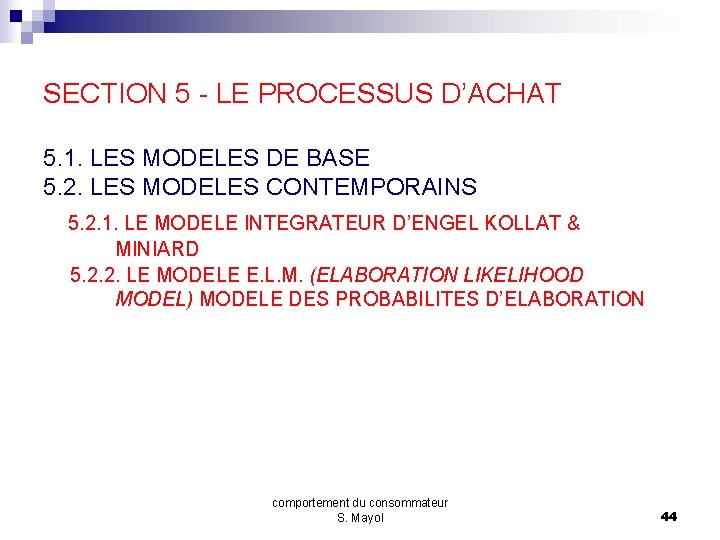 SECTION 5 - LE PROCESSUS D’ACHAT 5. 1. LES MODELES DE BASE 5. 2.