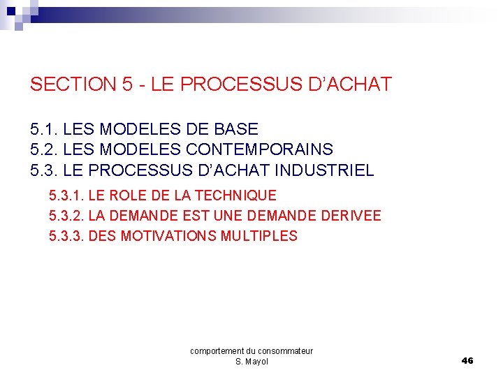 SECTION 5 - LE PROCESSUS D’ACHAT 5. 1. LES MODELES DE BASE 5. 2.