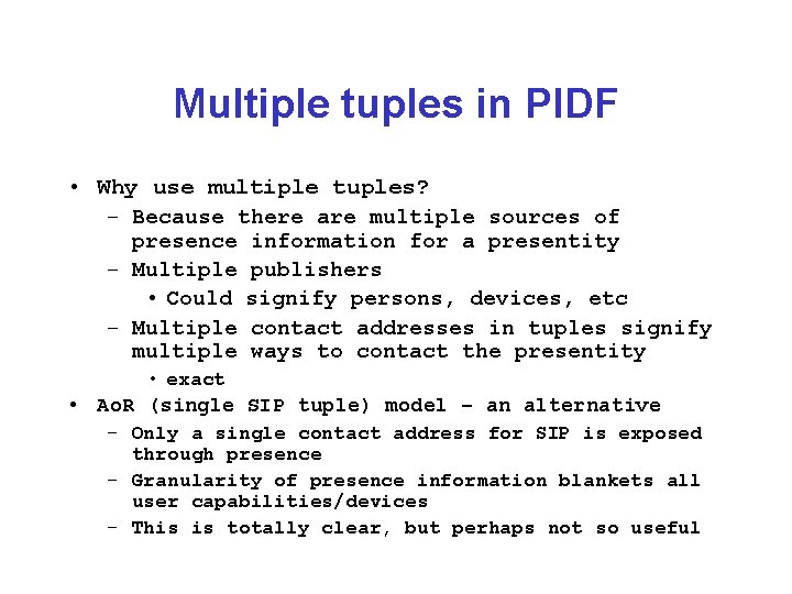 Multiple tuples in PIDF • Why use multiple tuples? – Because there are multiple