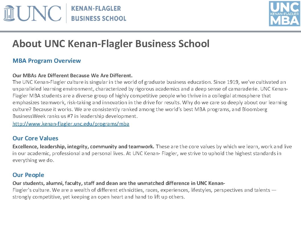 About UNC Kenan-Flagler Business School MBA Program Overview Our MBAs Are Different Because We