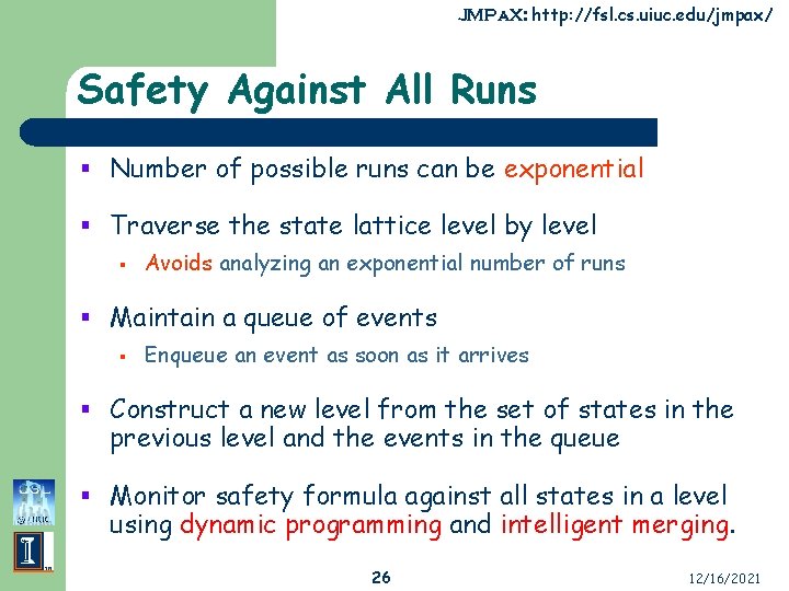 JMPa. X: http: //fsl. cs. uiuc. edu/jmpax/ Safety Against All Runs § Number of