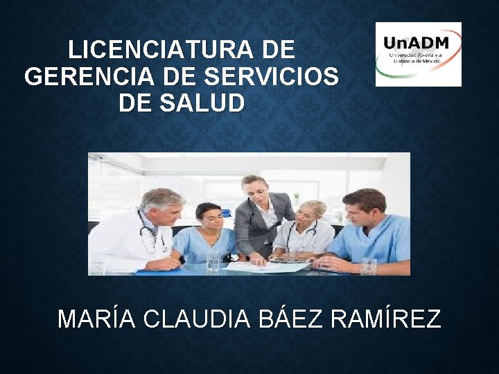 LICENCIATURA DE GERENCIA DE SERVICIOS DE SALUD MARA
