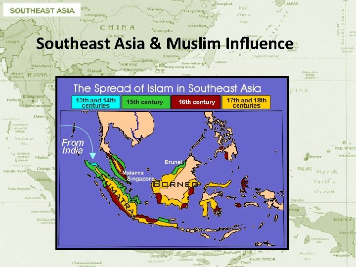 Southeast Asia & Muslim Influence 