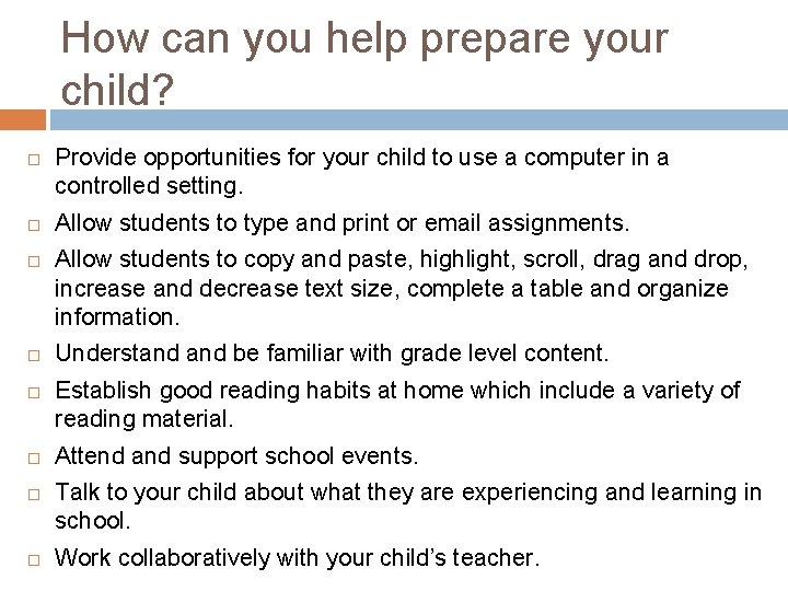 How can you help prepare your child? Provide opportunities for your child to use