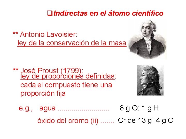 q. Indirectas en el átomo científico ** Antonio Lavoisier: ley de la conservación de