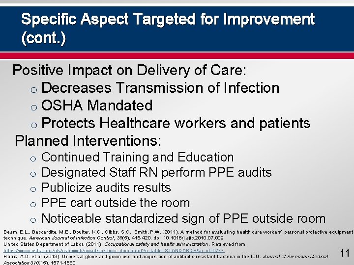 Specific Aspect Targeted for Improvement (cont. ) Positive Impact on Delivery of Care: o