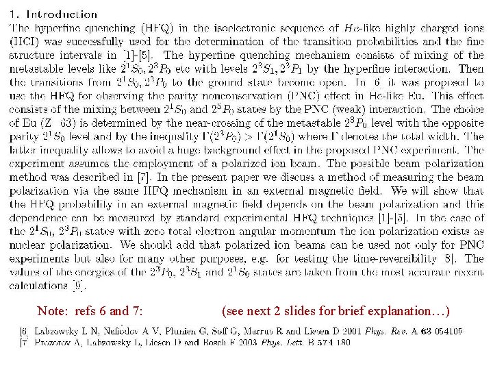 Note: refs 6 and 7: (see next 2 slides for brief explanation…) 