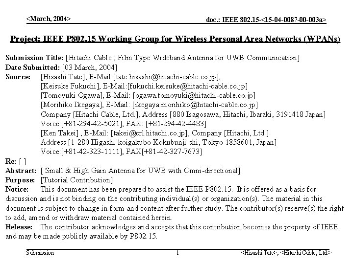 <March, 2004> doc. : IEEE 802. 15 -<15 -04 -0087 -00 -003 a> Project: <March, 2004> doc. : IEEE 802. 15 -<15 -04 -0087 -00 -003 a> Project: