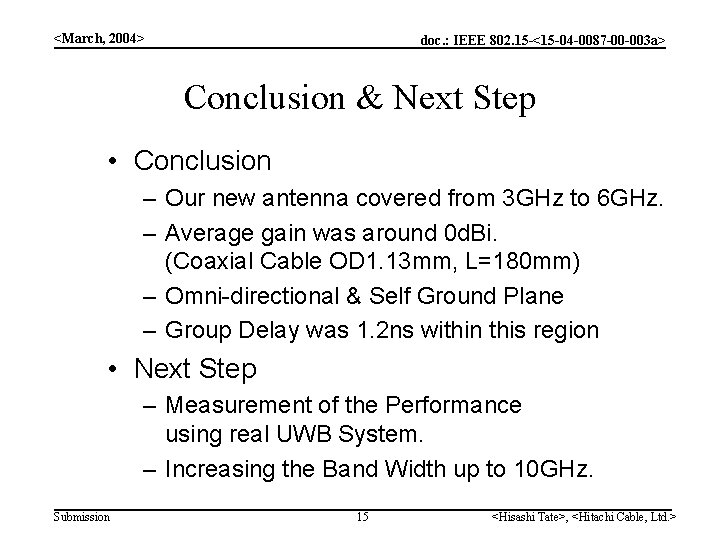 <March, 2004> doc. : IEEE 802. 15 -<15 -04 -0087 -00 -003 a> Conclusion