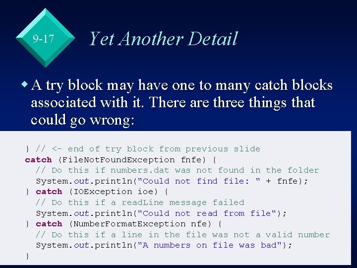 9 -17 Yet Another Detail w A try block may have one to many